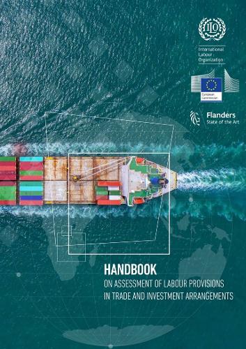 Handbook on assessment of labour provisions in trade and investment arrangements - Studies on growth with equity (Paperback)