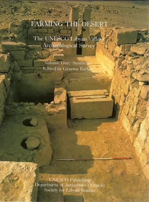 Farming the Desert: Synthesis v. 1: Unesco Libyan Valleys Archaeological Survey (Hardback)