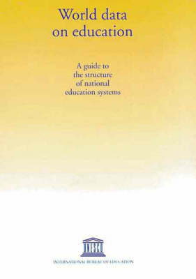 World Data on Education: A Guide to the Structure of National Education Systems (Paperback)
