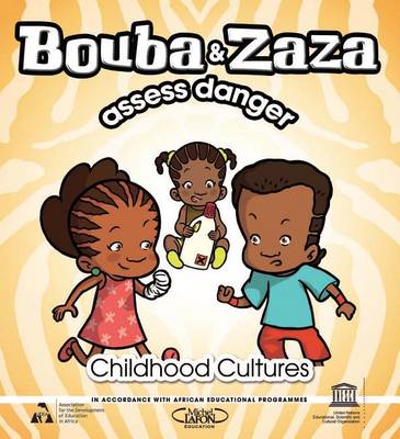 Bouba and Zaza Assess Danger: Childhood Cultures Series (Paperback)