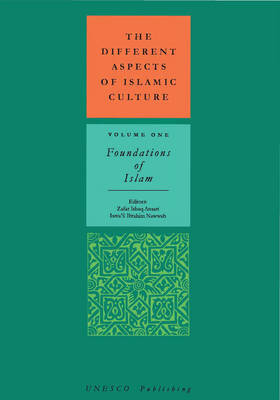 Different Aspects of Islamic Culture: Foundations of Islam (Hardback)