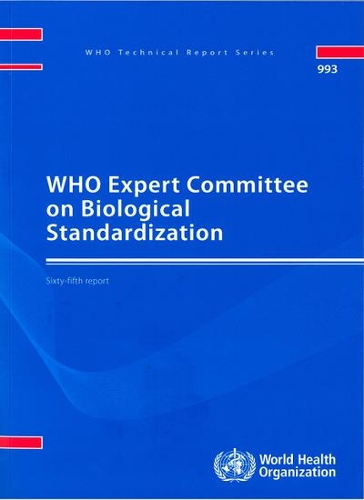 WHO Expert Committee on Biological Standardization: Sixty-seventh Report (Paperback)