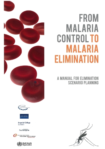 From Malaria control to Malaria elimination (Paperback)