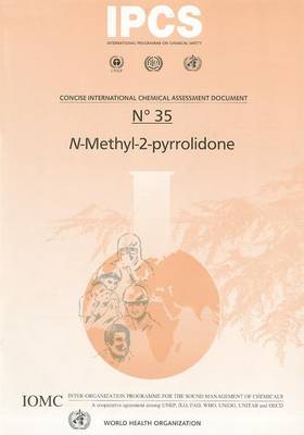 N-methyl-2-pyrrolidone: Includes Summaries in French and Spanish - Concise International Chemical Assessment Documents No. 35 (Paperback)