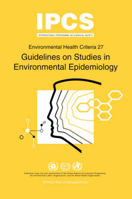 Guidelines on Studies in Environmental Epidemiology - Environmental Health Criteria (Paperback)