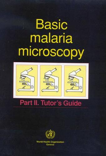 Basic Malaria Microscopy: Tutor's Guide Pt. 2 (Paperback)