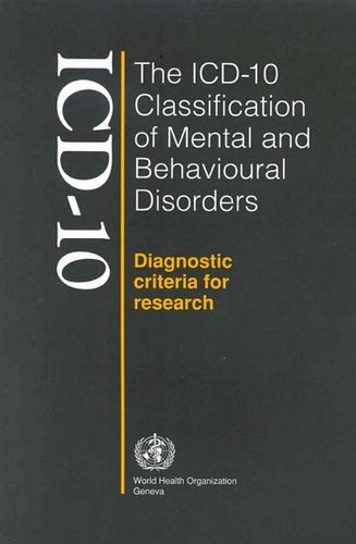 The ICD-10 classification of mental and behavioural disorders: diagnostic criteria for research (Paperback)