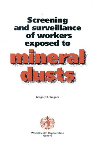 Screening and Surveillance of Workers Exposed to Mineral Dust (Paperback)