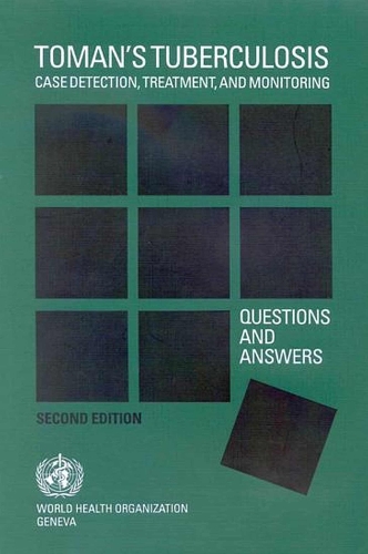 Toman's Tuberculosis, Case Detection, Treatment and Monitoring: Questions and Answers (Paperback)