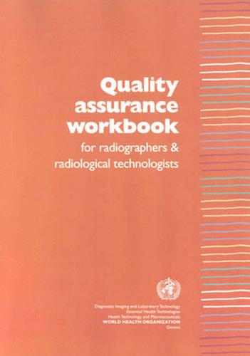Quality Assurance Workbook for Radiographers and Radiological Technologists (Paperback)