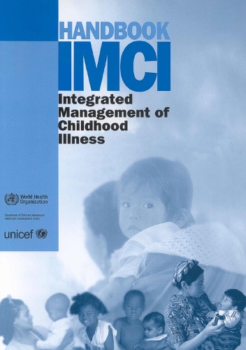 Handbook IMCI Integrated Management of Childhood Illness (Paperback)