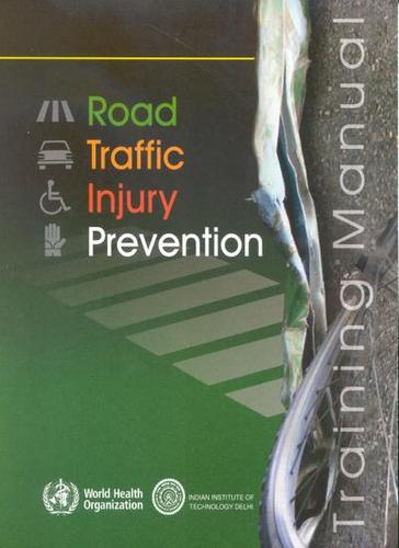 Road Traffic Injury Prevention Training Manual (Paperback)