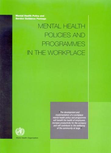 Mental Health Policies and Programmes in the Workplace: Mental Health Policy and Service Guidance Package (Paperback)