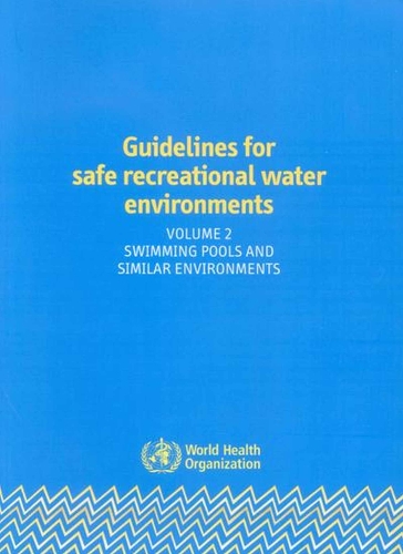 Guidelines for Safe Recreational Water Environments: Guidelines for Safe Recreational Water Environments Swimming Pools and Similar Environments v. 2 (Paperback)