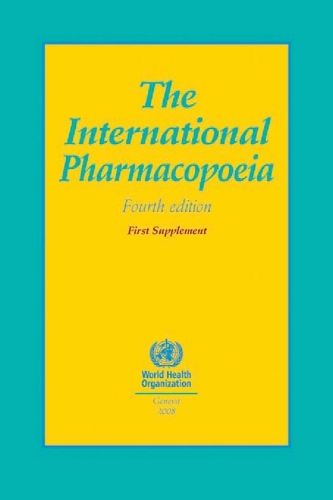 The International Pharmacopoeia: Supplement 1 (Hardback)