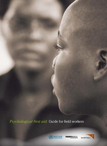 Psychological First Aid: Guide for Field Workers (Paperback)