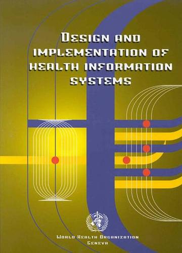 Design and Implementation of Health Information Systems - Euro Nonserial Publication (Paperback)