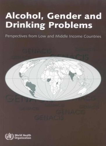 Alcohol, Gender and Drinking Problems: Perspectives from Low and Middle Income Countries (Paperback)
