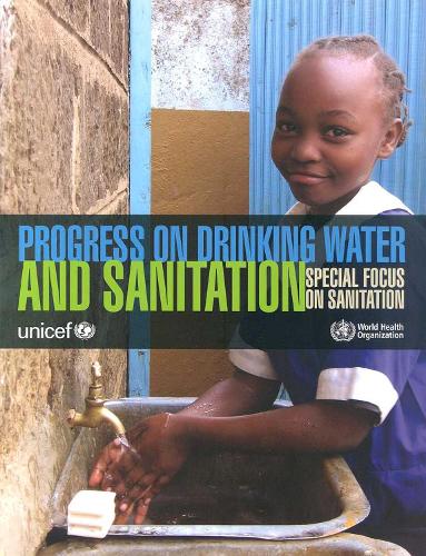 Progress on Drinking-water and Sanitation: Special Focus on Sanitation (Paperback)