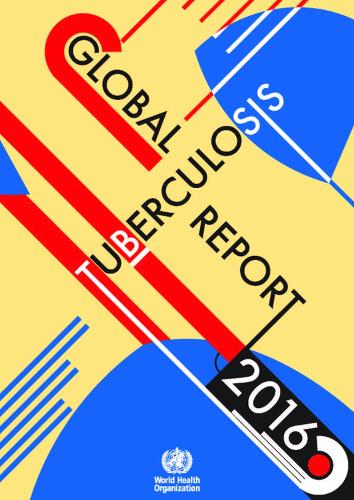 Global Tuberculosis Report 2016 (Paperback)