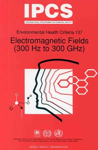 Electromagnetic Fields (300 Hz to 300 Ghz) - Environmental Health Criteria Series (Paperback)