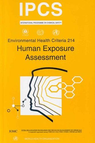 Human Exposure Assessment - Environmental Health Criteria No. 214 (Paperback)
