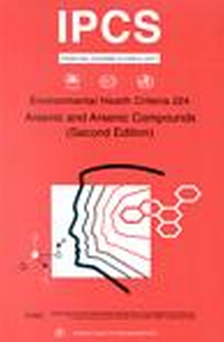 Arsenic and Arsenic Compounds - Environmental Health Criteria v. 224 (Paperback)