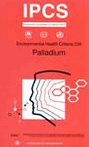 Palladium - Environmental Health Criteria No. 226 (Paperback)