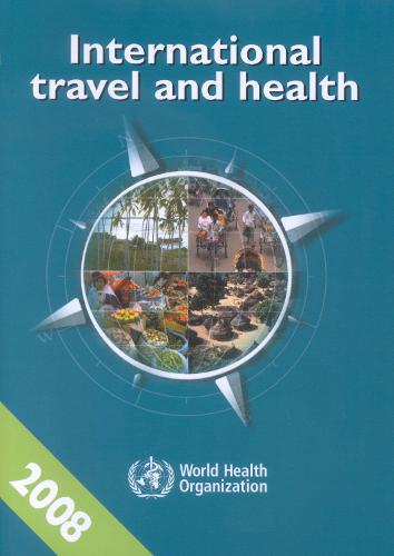 International Travel and Health 2008: Situation as on 1 January 2008 (Paperback)