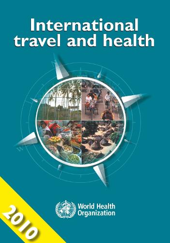 International Travel and Health 2010: Situation as on 1 January 2010 (Paperback)