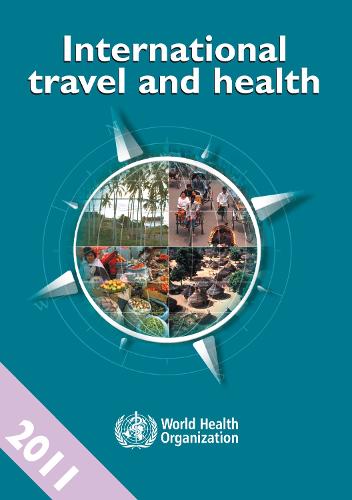 International Travel and Health 2011: Situation as on 1 January 2011 (Paperback)