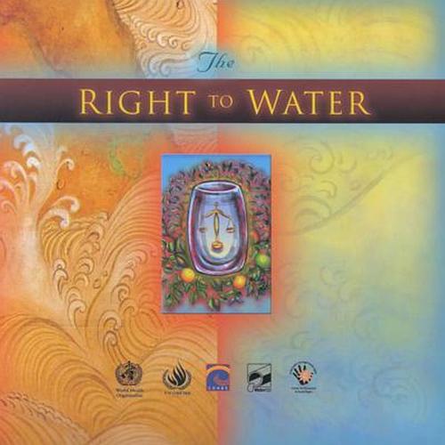 Right to Water - Health & Human Rights Publication S. No. 3 (Paperback)