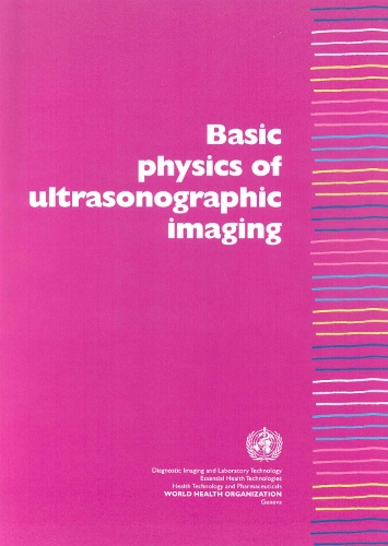 Basic Physics of Ultrasonographic Imaging (Paperback)