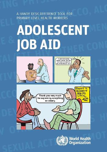 Adolescent Job Aid: A Handy Desk Reference Tool for Primary Level Health Workers - Documents for Sale (Paperback)