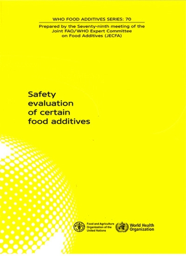 Safety Evaluation of Certain Food Additives: Seventy-ninth Meeting of the Joint FAO/WHO Expert Committee on Food Additives (JECFA) (Paperback)