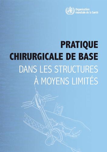 Pratique Chirurgicale de Base Dans Les Structures Moyens Limit s (Paperback)