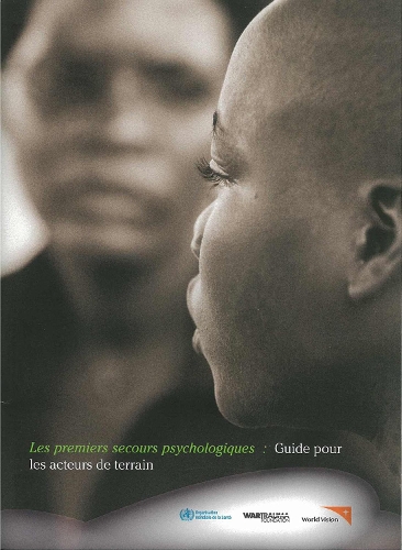 Les Premiers Secours Psychologiques: Guide Pour Les Travailleurs Humanitaires Sur Le Terrain (Paperback)