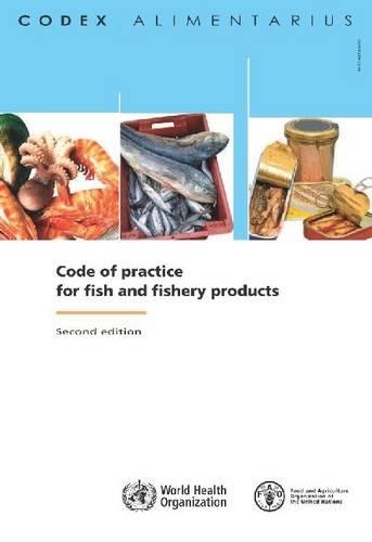 Code of Practice for Fish and Fishery Products (Codex Alimentarius) - Codex Alimentarius (Paperback)