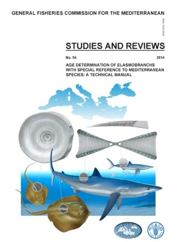 Age determination of elasmobranchs, with special reference to Mediterranean species: a technical manual - Studies and reviews 94 (Paperback)