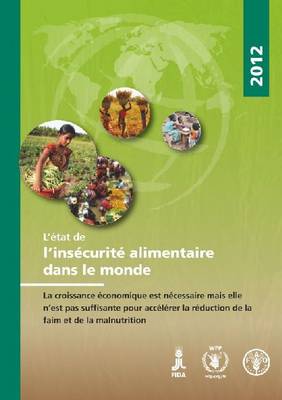 State of Food Insecurity in the World 2012 (SOFI): French Edition (Paperback)