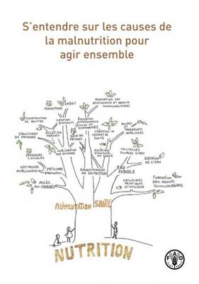Agreeing on Causes for Malnutrition for Joint Action (Paperback)