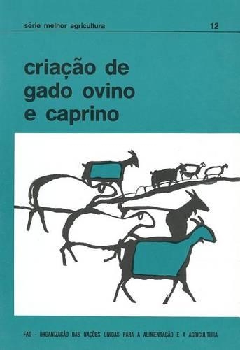 Criacao de Gado Ovino E Caprino (Serie Melhor Agricultura) (Paperback)