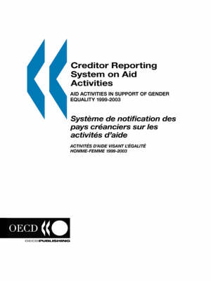 Creditor Reporting System on Aid Activities: Aid Activities in Support of Gender Equality 1999-2003- Volume 2005 Issue 6 (Paperback)