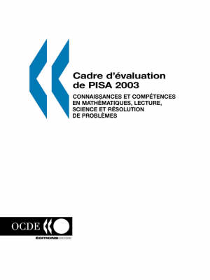 Pisa Cadre D'?Valuation De Pisa 2003: Connaissances Et Comp?Tences En Math?Matiques, Lecture, Science Et R?Solution De Probl?Mes (Paperback)