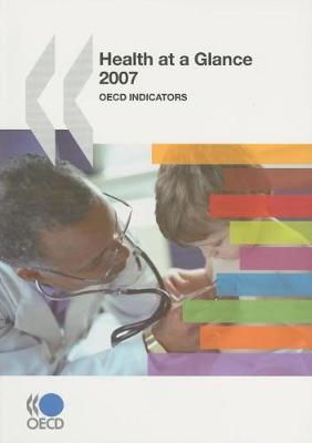 Health at a Glance 2007: OECD Indicators (Paperback)