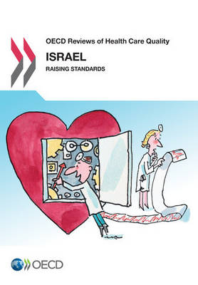 Israel 2012: raising standards - OECD reviews of health care quality (Paperback)