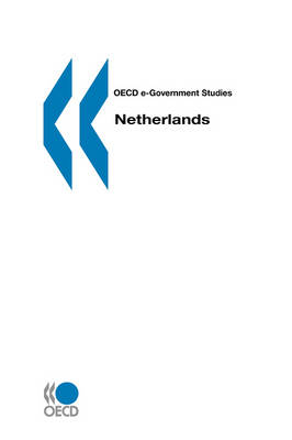Netherlands - OECD e-Government Studies (Paperback)
