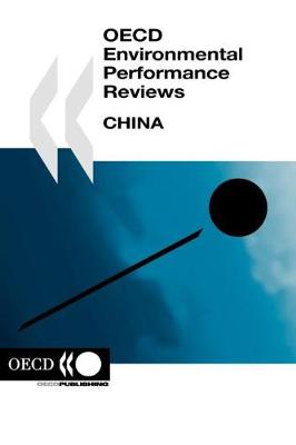 OECD Environmental Performance Reviews: China (Paperback)
