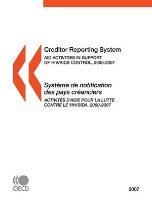 Creditor Reporting System on Aid Activities 2007: Aid Activities in Support of HIV/AIDS Control (Paperback)
