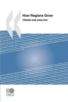 How Regions Grow: Trends and Analysis (Paperback)